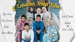 Lebaran Tetap Tiba - Ernie Zakri, Syamel, Sufi Rashid,Amira Othman,Yuka Kharisma,Irfan Haris & Timah