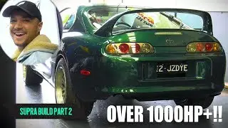 PART 2 - BUILDING A RARE DEEP JEWEL GREEN 1000HP+ SUPRA