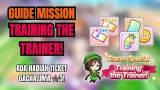 Tiket Uma B3 Gratis! Bahas Misi Training the Trainer! - Guide | Umamusume: Pretty Derby Indonesia