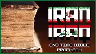 IRAQ AND IRAN'S END TIME ROLE IN BIBLE PROPHECY #apocalypse #revelation