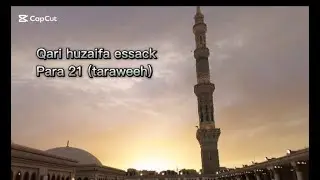 Qari huzaifa essack Para 21 taraweeh beautiful recitation