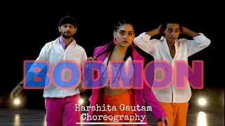 BODMON (NASTY NINJA) | Harshita Gautam Choreography