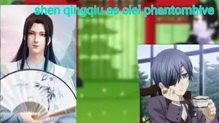 реакция ссссдгз на Шэнь цинцю как Сиэль