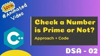 Check whether a Number is Prime or Not | | C++ | | DSA - 01