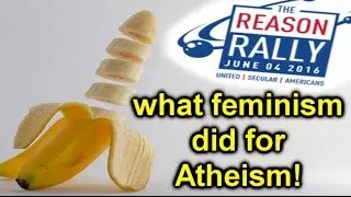 How Feminism CASTRATED New Atheism!