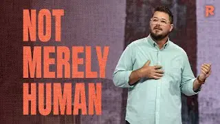 Not Merely Human | Jason Gerdes | 1 Corinthians 2:14-16