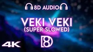 VEKI VEKI (Super Slowed) - DJZRX, motty, rodricci | BASS BOOSTED | 8D Audio | Use Headphones 🎧