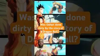 Was Gohan Actually Done Dirty by Dragon Ball&rsquo;s Story?