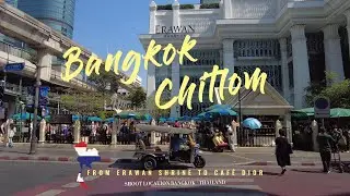 【4K THAILAND】Walking around Chit Lom | Erawan Shrine | Café Dior | Bangkok