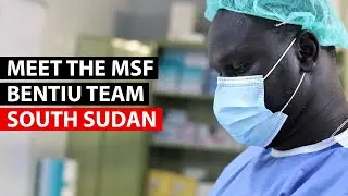 SOUTH SUDAN | Meet the MSF team in Bentiu, South Sudan's largest camp