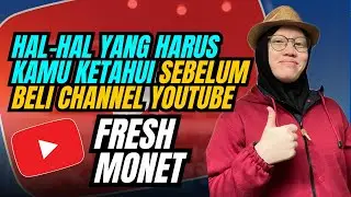 Jangan Beli Channel Youtube Fresh Monet sebelum Mengetahi Hal-hal Berkut