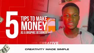 5 TIPS TO MAKE MONEY AS A GRAPHIC DESIGNER