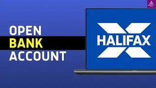 How To Open Halifax Bank Online Account | Sign Up Halifax Bank Account - Full Guide