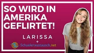 Wie flirten Amerikaner? | Schüleraustausch Ratgeber