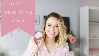 How To Hear God's Voice