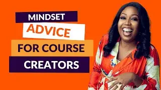 Mindset Advice Every Course Creator NEEDS | Steph Obi