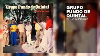 Fundo de Quintal - Eu N&atilde;o Quero Mais | Choppapo
