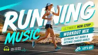 2026 Running Music 🔥 Ultimate Non-Stop Workout Mix for Extreme Fat Burn & Intense Cardio Goals 👟