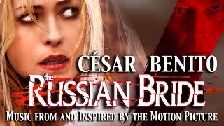Cesar Benito - THE RUSSIAN BRIDE: Selections from the Soundtrack Album