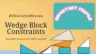 Wedge&ndash;Block Constraint | Laws of Motion | NEET & JEE Physics | Most Demanded Concept Explained
