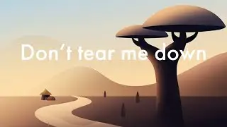 Don't tear me down - Arch tremors. [ #music #lyrics ]