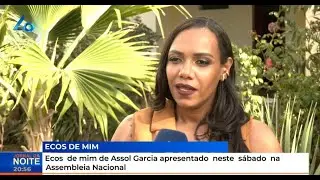 Ecos de mim de Assol Garcia apresentado neste s&aacute;bado na Assembleia Nacional