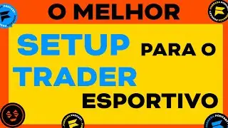 SETUP para o Trade Esportivo | Forrada Podcast #39