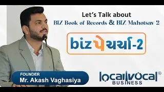 BIZ पे चर्चा - 2 by Mr. Akash Vaghasiya (Founder of Local Vocal Business)