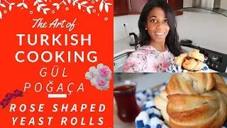 G&uuml;l Poğa&ccedil;a Turkish Rose Shaped Bread Rolls (Perfect for Tea Time!) Turkish Recipes in English