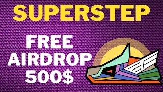 AIRDROP SUPERSTEP CRYPTO 2022 |  NFT SUPERSTEP CLAIM FREE 500$