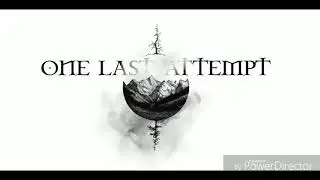 One Last Attempt - Come Back To Me