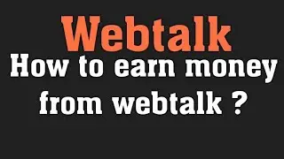 Part 2 : How webtalk works in Hindi/Urdu  ? || How can we earn from webtalk in Hindi/Urdu?
