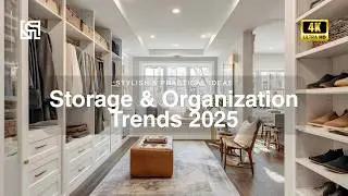 Storage & Organization Trends 2025 | Stylish & Practical Ideas