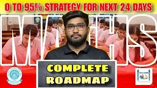0 to 95% Strategy | Maths Complete Roadmap (Next 24 Days) | By Himanshu sir.
