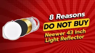 DON'T BUY Neewer 43 Inch Light Reflector BEFORE WATCHING THIS VIDEO! (8 Reasons)