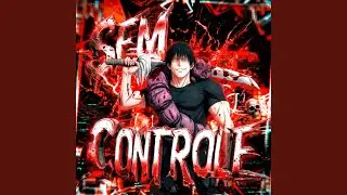 SEM CONTROLE (Ultra Slowed)