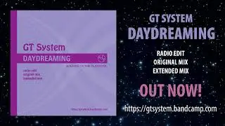 GT System - Daydreaming