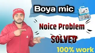 Boya mic noise problem solved || boya mic noise problem fix || Dinesh Kurrey ||