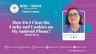 How Do I Clear the Cache and Cookies on My Android Phone? (2025/513)