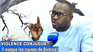 Violence conjugale : Khadim Bamba Diop face &agrave; Thiongane nous d&eacute;voile les raisons des divorces au...