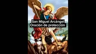 Oraci&oacute;n de protecci&oacute;n a San Miguel Arc&aacute;ngel #catolicos #dios #padrepio #sanmiguelarcangel