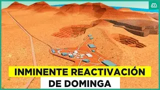 Proyecto contempla inversión de US$2.500 millones: Inminente reactivación de Dominga