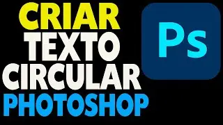Como Criar um Texto Circular no Photoshop
