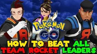 How to beat ALL TEAM GO ROCKET LEADERS in Pokemon GO - SIERRA, ARLO, CLIFF