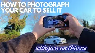 Как сфотографировать машину, чтобы ПРОДАТЬ ее, используя только iPhone
