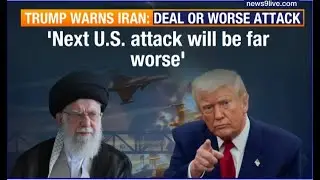 LIVE: Trump Issues Fresh Warning To Iran Over Nuclear Deal | &ldquo;Next Attack Will Be Far Worse&rdquo; | News9