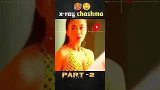 x-ray Chasma👓🥵|| movie explained in hindi | #x-raychasma #romantic #movieexplain