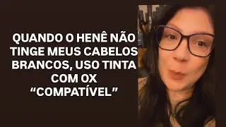 TINTA QUE USO COMPATÍVEL COM HENÊ PORQUE O HENÊ NÃO TINGI MAIS MEUS CABELOS BRANCOS 