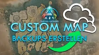 ARK Survival Ascended: Custom Map Backups erstellen & wiederherstellen | 2025 Tutorial