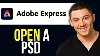 How to Open a PSD on Adobe Express